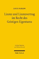 ISBN 9783161489372: Lizenz und Lizenzvertrag im Recht des Geistigen Eigentums