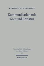 ISBN 9783161489693: Kommunikation mit Gott und Christus - Sprache und Theologie des Gebetes im Neuen Testament