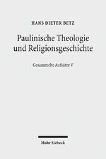 ISBN 9783161494352: Paulinische Theologie und Religionsgeschichte. Gesammelte Aufsätze 5.