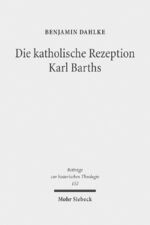 ISBN 9783161503825: Die katholische Rezeption Karl Barths – Theologische Erneuerung im Vorfeld des Zweiten Vatikanischen Konzils