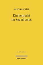 ISBN 9783161506451: Kirchenrecht im Sozialismus - Die Ordnung der evangelischen Landeskirchen in der DDR