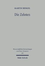 ISBN 9783161507762: Die Zeloten - Untersuchungen zur jüdischen Freiheitsbewegung in der Zeit von Herodes I. bis 70 n. Chr.