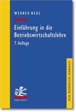 ISBN 9783161509063: Einführung in die Betriebswirtschaftslehre aus institutionenökonomischer Sicht (Neue Okonomische Grundrisse)