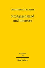 ISBN 9783161509261: Streitgegenstand und Interesse – Eine zivilprozessuale Studie zum deutschen und europäischen Streitgegenstandsbegriff