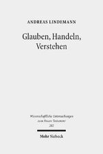 ISBN 9783161516832: Glauben, Handeln, Verstehen - Studien zur Auslegung des Neuen Testaments. Band II