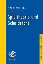 ISBN 9783161522611: Spieltheorie und Schuldrecht