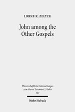 ISBN 9783161523991: John among the Other Gospels - The Reception of the Fourth Gospel in the Extra-Canonical Gospels