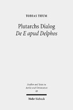 ISBN 9783161526916: Plutarchs Dialog De E apud Delphos – Eine Studie. Ratio Religionis Studien II