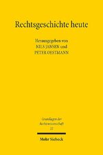 ISBN 9783161531088: Rechtsgeschichte heute – Religion und Politik in der Geschichte des Rechts - Schlaglichter einer Ringvorlesung