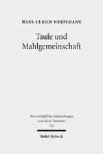 ISBN 9783161533624: Taufe und Mahlgemeinschaft - Studien zur Vorgeschichte der altkirchlichen Taufeucharistie