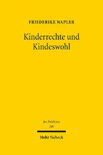 ISBN 9783161533754: Kinderrechte und Kindeswohl - Eine Untersuchung zum Status des Kindes im Öffentlichen Recht