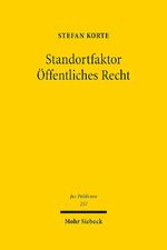 ISBN 9783161534942: Standortfaktor Öffentliches Recht - Integration und Wettbewerb in föderalen Ordnungen am Beispiel der Gesetzgebung