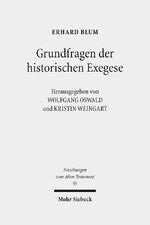 ISBN 9783161535710: Grundfragen der historischen Exegese – Methodologische, philologische und hermeneutische Beiträge zum Alten Testament