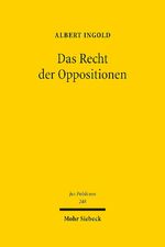 ISBN 9783161536557: Das Recht der Oppositionen – Verfassungsbegriff - Verfassungsdogmatik - Verfassungstheorie