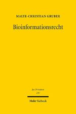 ISBN 9783161536724: Bioinformationsrecht – Zur Persönlichkeitsentfaltung des Menschen in technisierter Verfassung