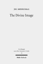 ISBN 9783161537240: The Divine Image – Prophetic Aniconic Rhetoric and Its Contribution to the Aniconism Debate