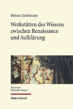 ISBN 9783161538070: Werkstätten des Wissens zwischen Renaissance und Aufklärung