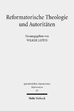 ISBN 9783161538230: Reformatorische Theologie und Autoritäten - Studien zur Genese des Schriftprinzips beim jungen Luther