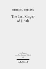 ISBN 9783161538889: The Last King(s) of Judah - Zedekiah and Sedekias in the Hebrew and Old Greek Versions of Jeremiah 37(44):1-40(47):6