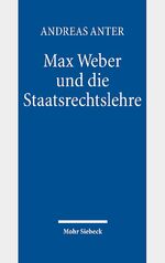 ISBN 9783161547324: Max Weber und die Staatsrechtslehre