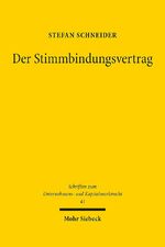 ISBN 9783161554926: Der Stimmbindungsvertrag – Eine prinzipiengeleitete Untersuchung im System der Aktiengesellschaft