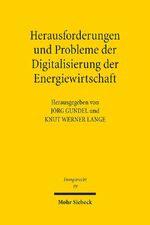 ISBN 9783161556791: Herausforderungen und Probleme der Digitalisierung der Energiewirtschaft – Tagungsband der Achten Bayreuther Energierechtstage 2017