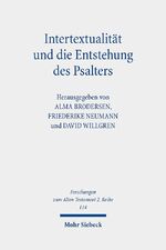 ISBN 9783161563430: Intertextualität und die Entstehung des Psalters – Methodische Reflexionen - Theologiegeschichtliche Perspektiven