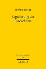 ISBN 9783161563911: Regulierung der Blockchains – Hoheitliche Steuerung der Netzwerke im Zahlungskontext