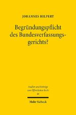 ISBN 9783161577130: Begründungspflicht des Bundesverfassungsgerichts? – § 93d Abs. 1 S. 3 BVerfGG im Widerstreit mit verfassungs- und konventionsrechtlichen Vorgaben