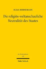 ISBN 9783161592386: Die religiös-weltanschauliche Neutralität des Staates