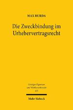 ISBN 9783161592799: Die Zweckbindung im Urhebervertragsrecht – § 31 Abs. 5 UrhG im Wandel der Zeit