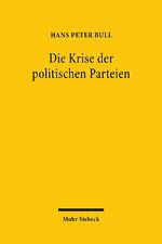 ISBN 9783161594632: Die Krise der politischen Parteien - Eine Streitschrift