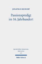 ISBN 9783161596605: Passionspredigt im 16. Jahrhundert – Das Leiden und Sterben Jesu Christi in den Postillen Martin Luthers, der Wittenberger Tradition und altgläubiger Prediger