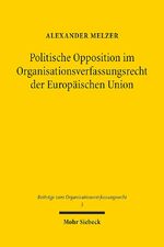 ISBN 9783161598463: Politische Opposition im Organisationsverfassungsrecht der Europäischen Union