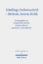 ISBN 9783161598890: Schellings Freiheitsschrift - Methode, System, Kritik