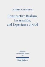 ISBN 9783161608292: Constructive Realism, Incarnation, and Experience of God