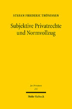 ISBN 9783161608858: Subjektive Privatrechte und Normvollzug