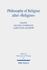 ISBN 9783161608926: Philosophy of Religion after "Religion"