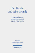 ISBN 9783161611698: Der Glaube und seine Gründe - Beiträge zur Religiösen Epistemologie