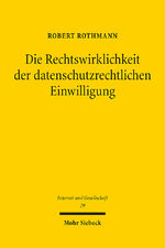 ISBN 9783161612039: Die Rechtswirklichkeit der datenschutzrechtlichen Einwilligung - Eine interdisziplinäre Fallstudie