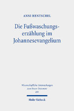 ISBN 9783161612183: Die Fußwaschungserzählung im Johannesevangelium - Ein Beitrag zur johanneischen Ekklesiologie