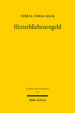 ISBN 9783161618079: Hinterbliebenengeld - Zugleich ein Beitrag zur Zivilrechtsordnung als Rechtszuweisungsordnung