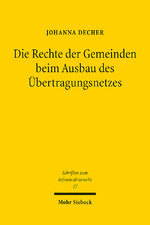 ISBN 9783161618093: Die Rechte der Gemeinden beim Ausbau des Übertragungsnetzes - Verfahrensbeteiligung - Berücksichtigungspflichten - Rechtsschutz