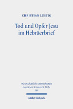 ISBN 9783161621284: Tod und Opfer Jesu im Hebräerbrief