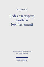 ISBN 9783161622496: Codex apocryphus gnosticus Novi Testamenti. Band 2: Briefe und Apokalypsen aus den Schriften von Nag Hammdi und dem Codex Tchacos mit einer Neuausgabe der "Epistula Apostolorum" (Wiss. Untersuchungen z. Neuen Testament (WUNT); Bd. 503).