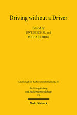 ISBN 9783161624834: Driving without a Driver - Autonomous Driving as a Legal Challenge. Proceedings of the 38th Congress of the Society of Comparative Law in Tübingen, September 29 to October 1, 2022