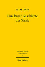 ISBN 9783161626265: Eine kurze Geschichte der Strafe - Ein historisch-kritischer Beitrag zur Straftheorie