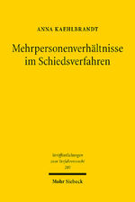 ISBN 9783161632747: Mehrpersonenverhältnisse im Schiedsverfahren – Zur subjektiven Erweiterung des deutschen Schiedsverfahrensrechts unter Berücksichtigung der verfassungsrechtlichen Dimension