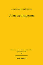 ISBN 9783161633041: Unionsrechtsperson – Rekonstruktion der institutionellen Autonomie der Europäischen Union