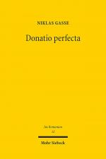 ISBN 9783161635724: Donatio perfecta – Form und Widerruf der Schenkung im klassischen römischen Recht